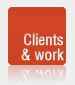 Clients and work